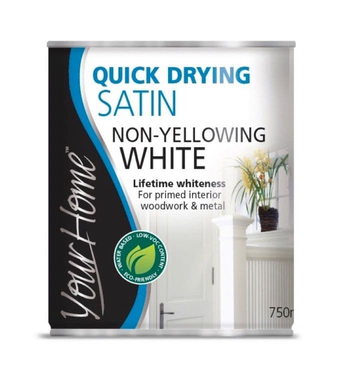 Your Home Quick Drying Satin 750ml - Brilliant White